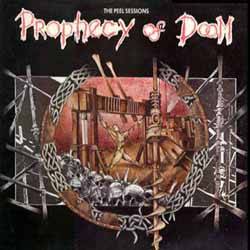 Prophecy Of Doom : The Peel Sessions